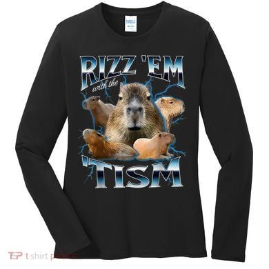 Rizz Em With The Tism Capybara Funny Oddly Dank Meme Women's Long Sleeve Shirt