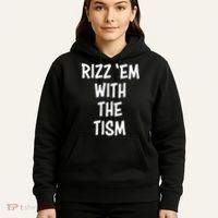 Rizz Em With The Tism Hoodie thumb 5