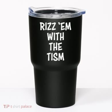 Rizz Em With The Tism Tumbler