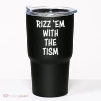 Rizz Em With The Tism Tumbler thumb 0