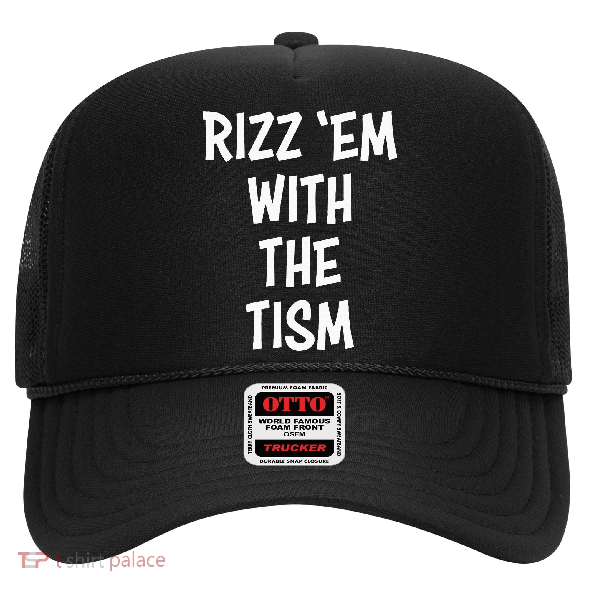 Rizz Em With The Tism Hat