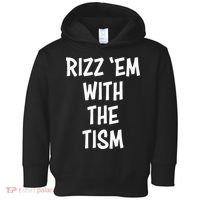 Rizz Em With The Tism Toddler Hoodie thumb 0