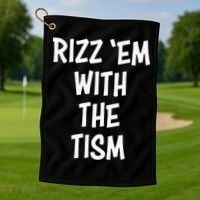 Rizz Em With The Tism Golf Towel thumb 1