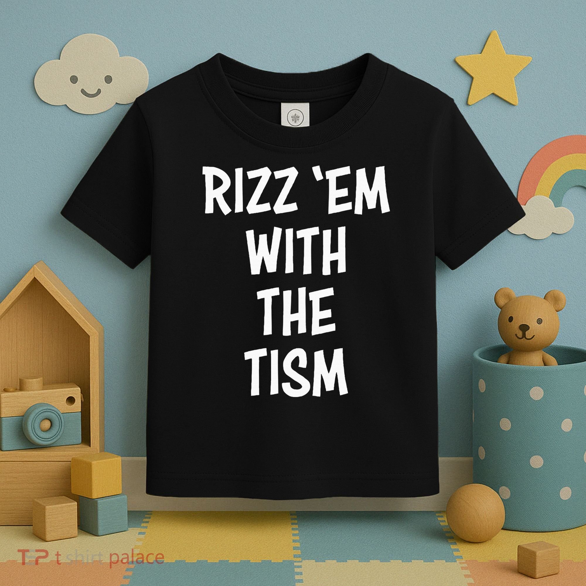 Rizz Em With The Tism Toddler T-Shirt