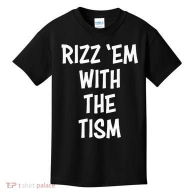 Rizz Em With The Tism Kids T-Shirt