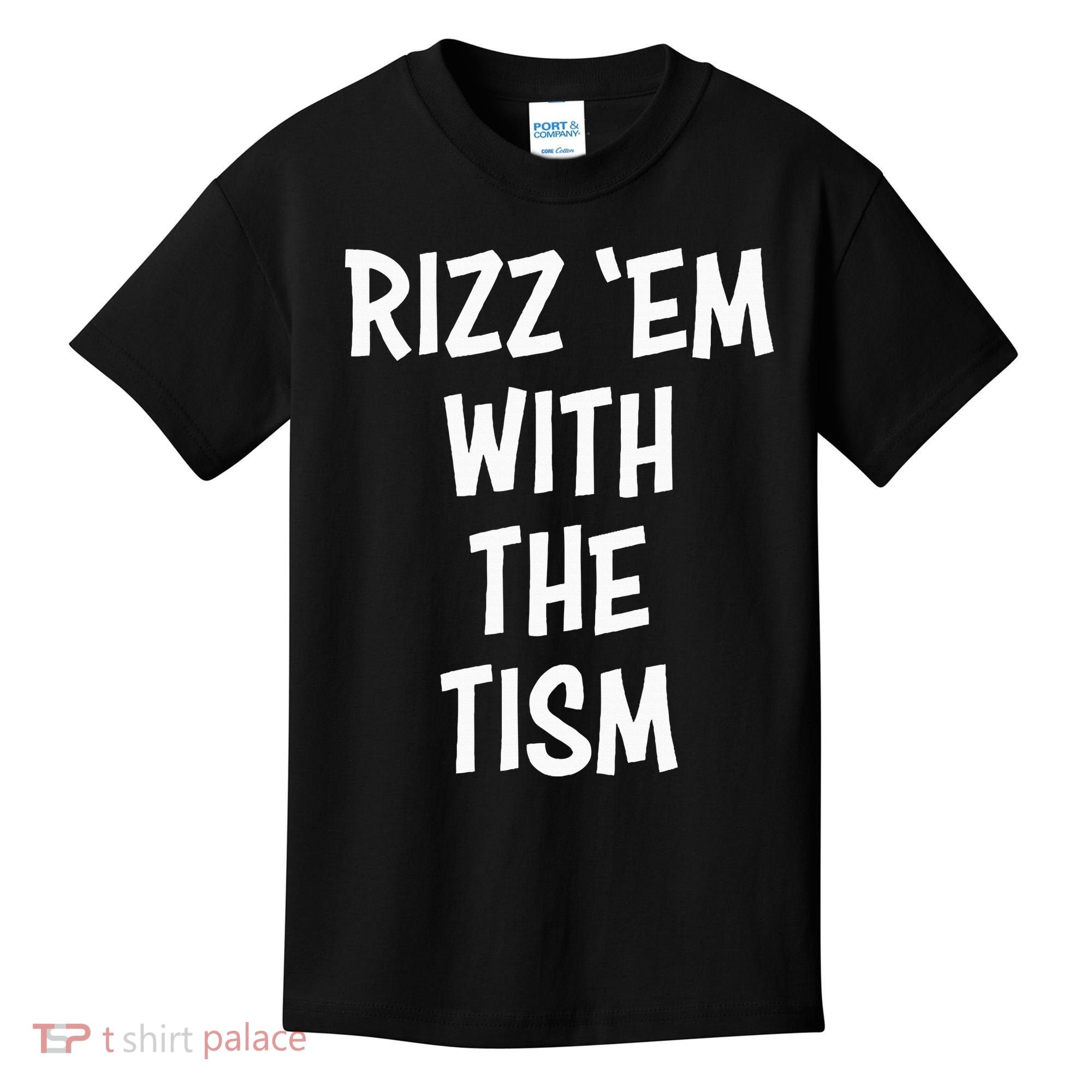 Rizz Em With The Tism Kids T-Shirt