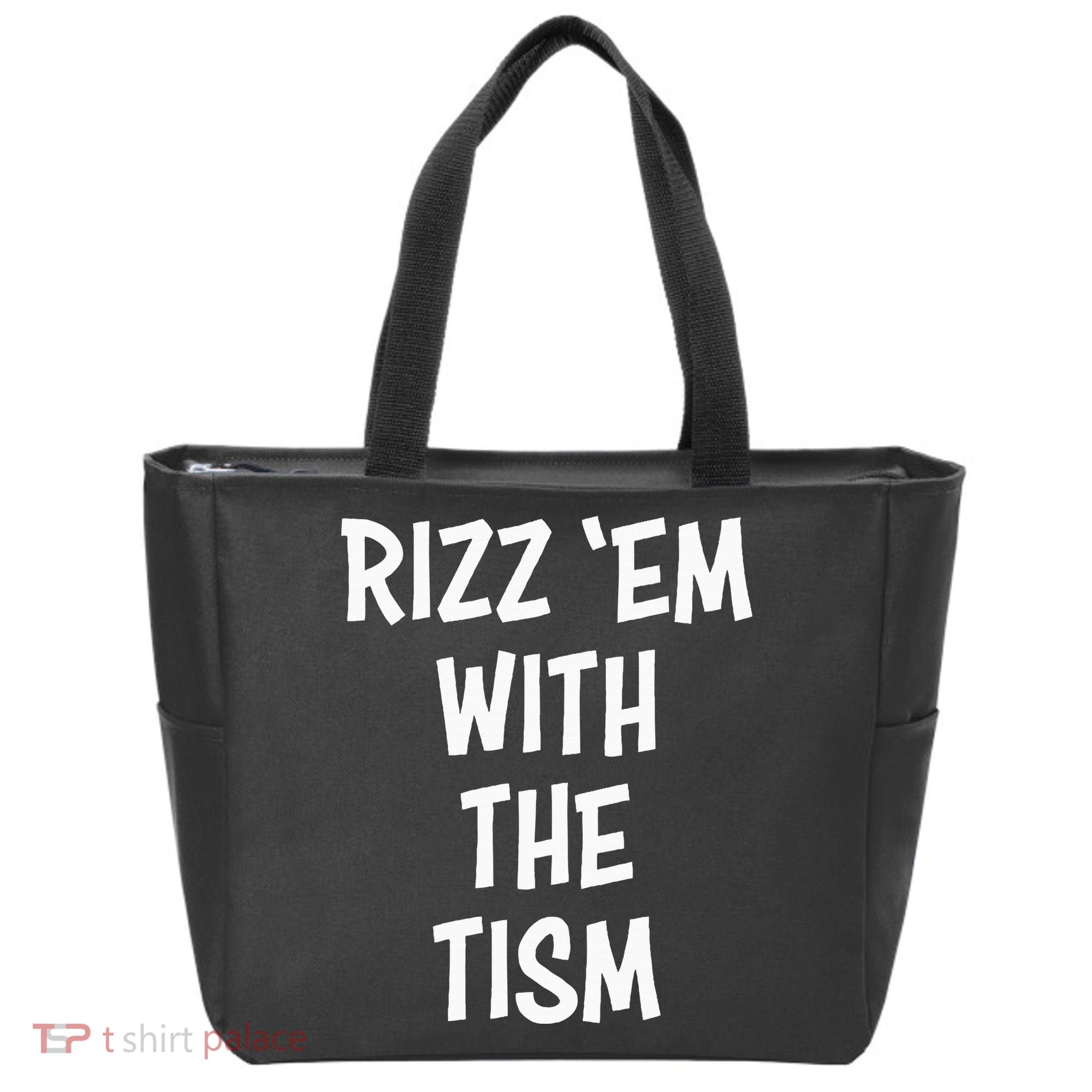 Rizz Em With The Tism Tote Bag