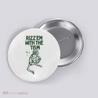 Rizz Em With The Tism Button thumb 0