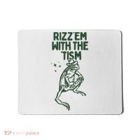 Rizz Em With The Tism Mousepad thumb 0