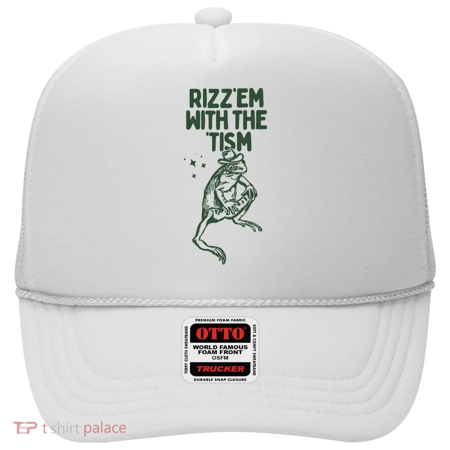 Rizz Em With The Tism Hat