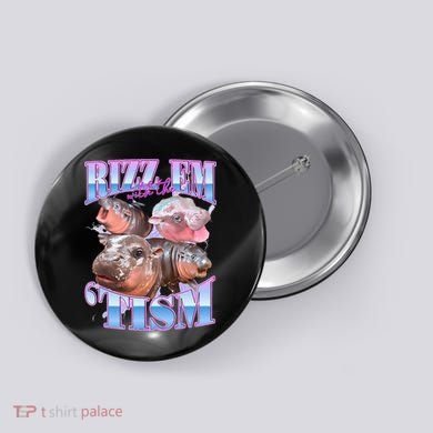 Rizz Em With The Tism Meme Moo Deng Button