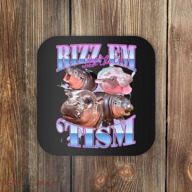 Rizz Em With The Tism Meme Moo Deng Coaster