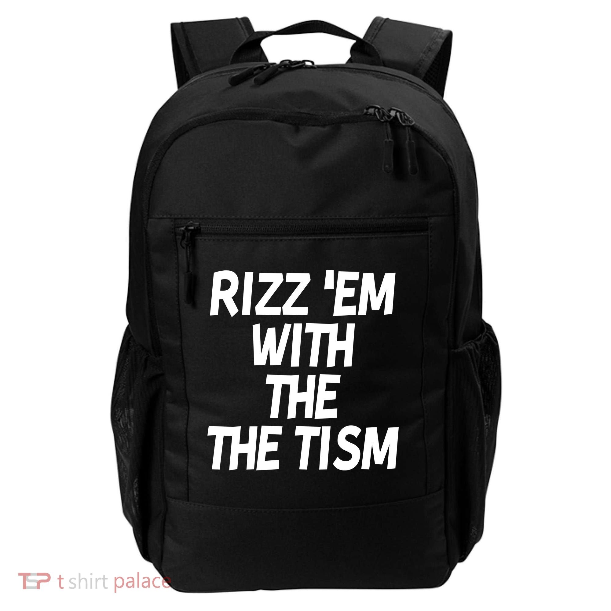 Rizz Em With The Tism Backpack