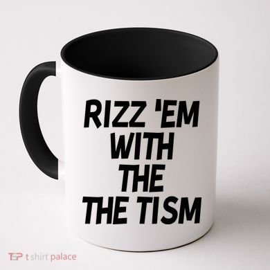 Rizz Em With The Tism Coffee Mug