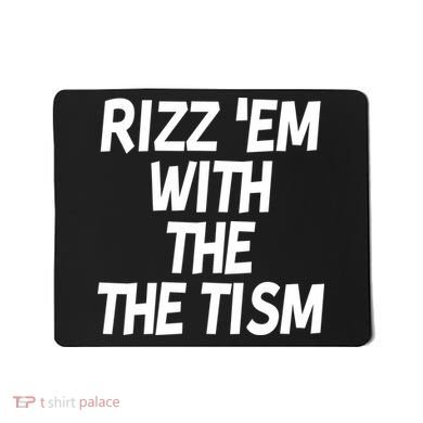 Rizz Em With The Tism Mousepad