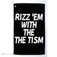 Rizz Em With The Tism Golf Towel thumb 0