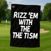 Rizz Em With The Tism Golf Towel thumb 1