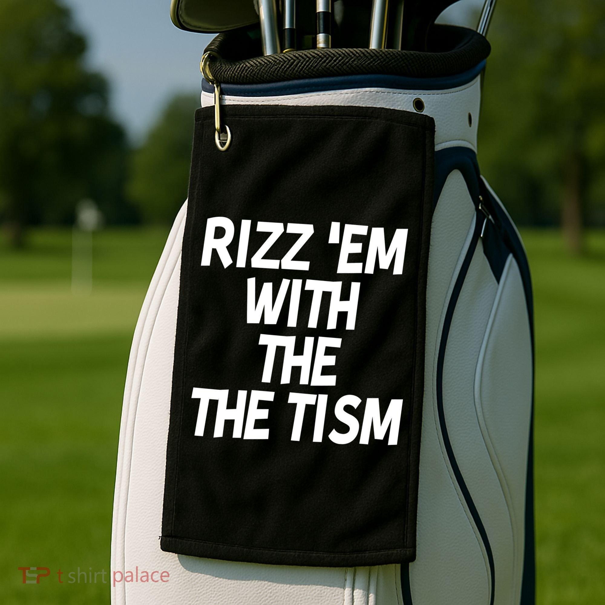 Rizz Em With The Tism Golf Towel