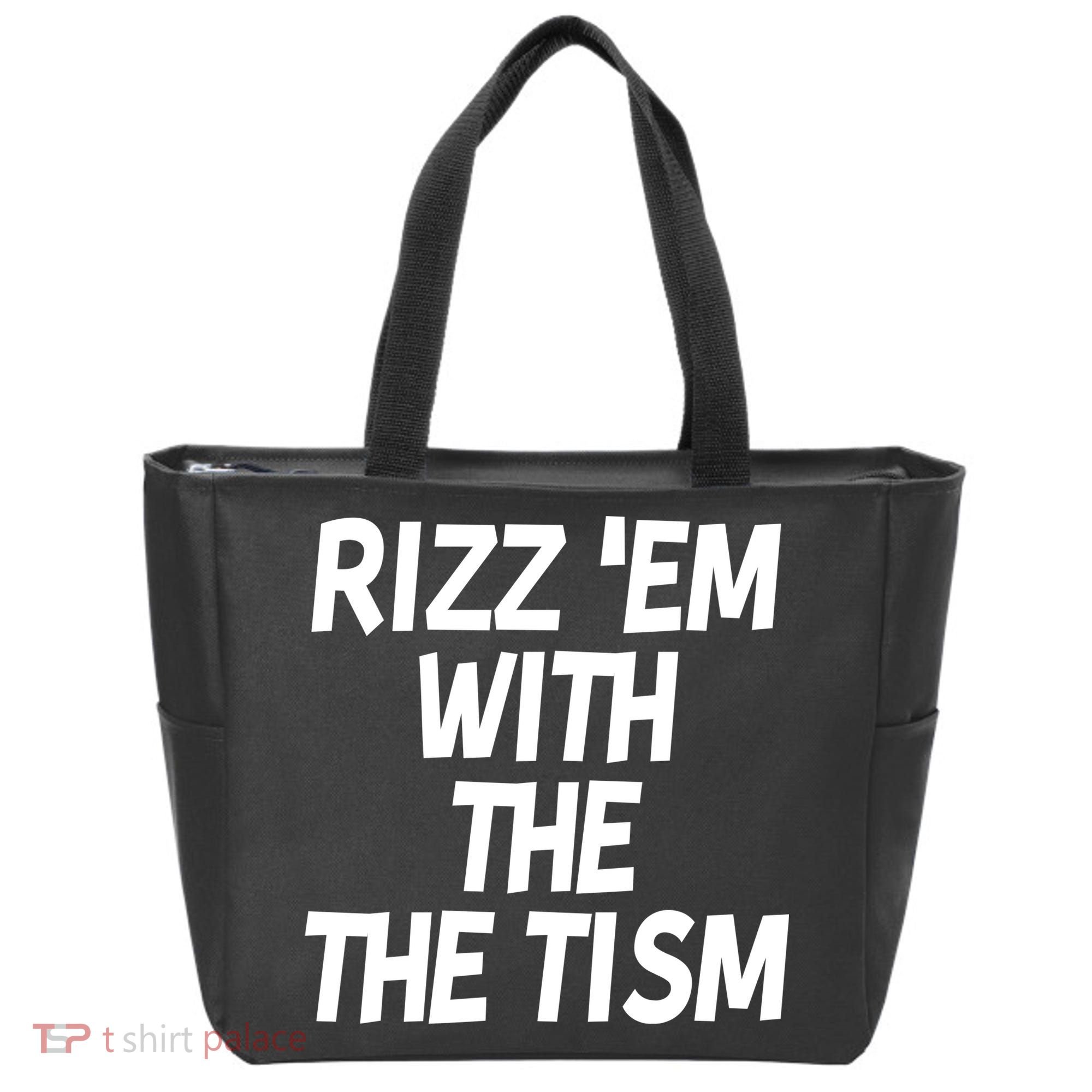 Rizz Em With The Tism Tote Bag