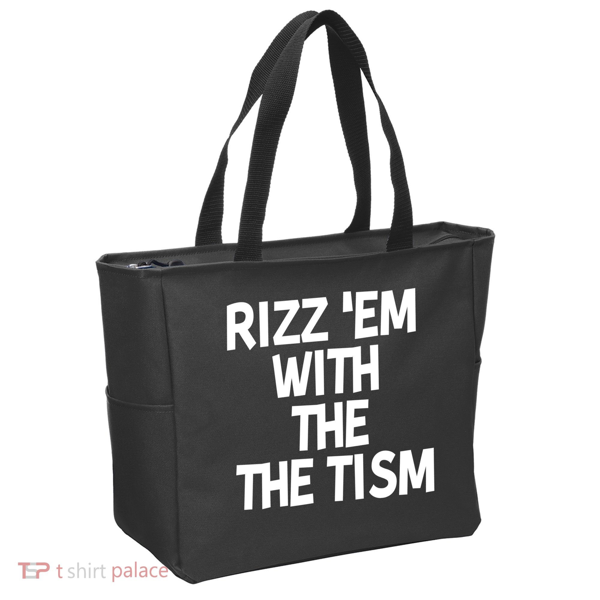 Rizz Em With The Tism Tote Bag