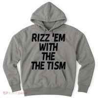 Rizz Em With The Tism Hoodie thumb 0