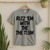 Rizz Em With The Tism T-Shirt thumb 2