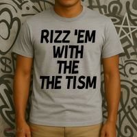 Rizz Em With The Tism T-Shirt thumb 3
