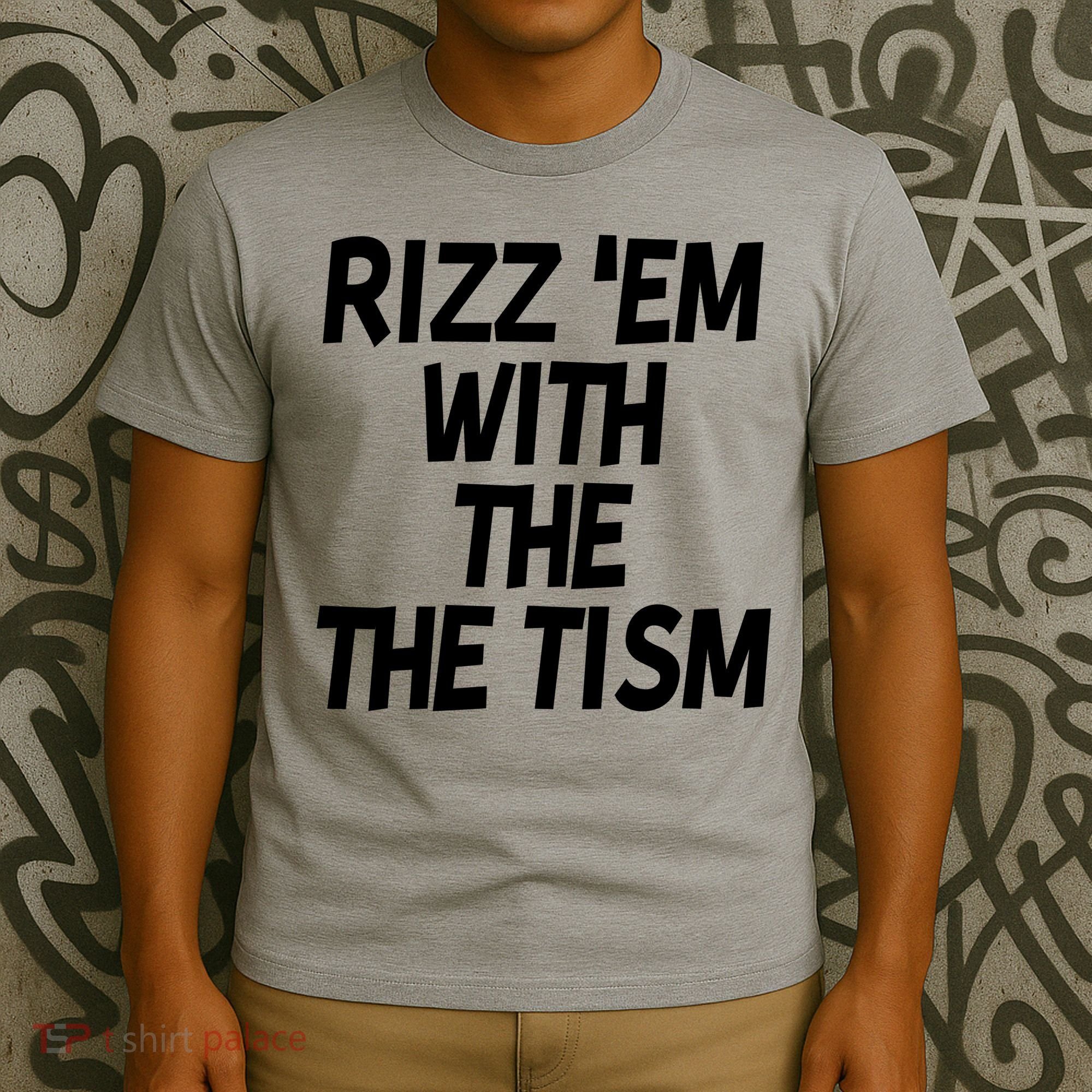Rizz Em With The Tism T-Shirt