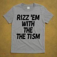 Rizz Em With The Tism T-Shirt thumb 5