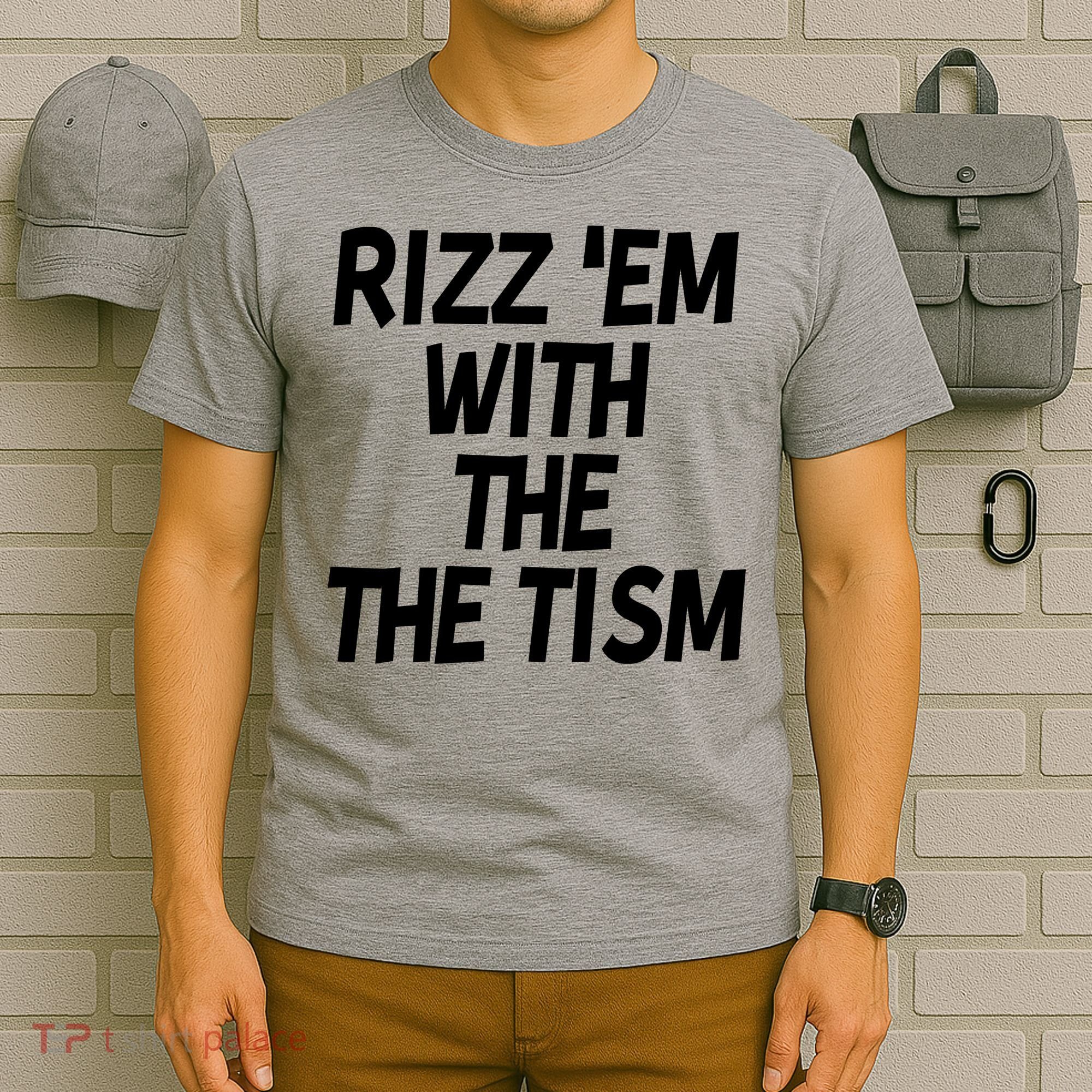 Rizz Em With The Tism T-Shirt