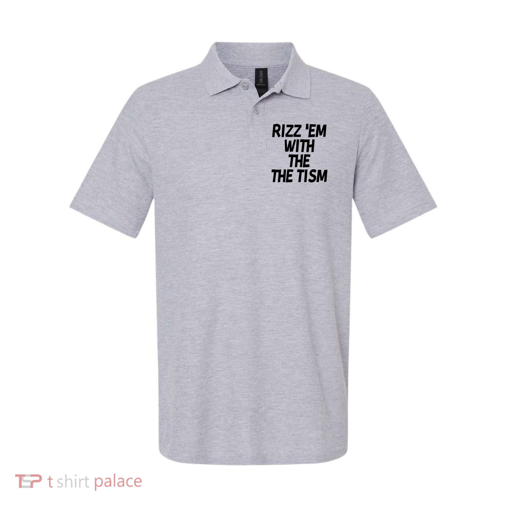 Rizz Em With The Tism Polo