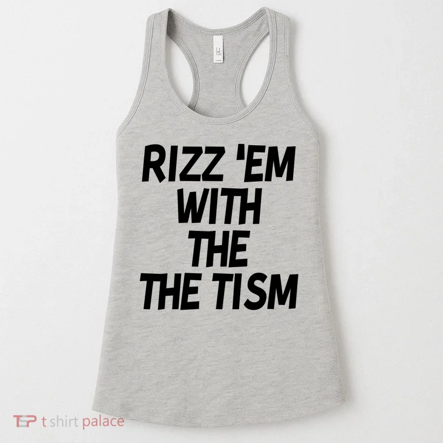 Rizz Em With The Tism Women's Tank Top