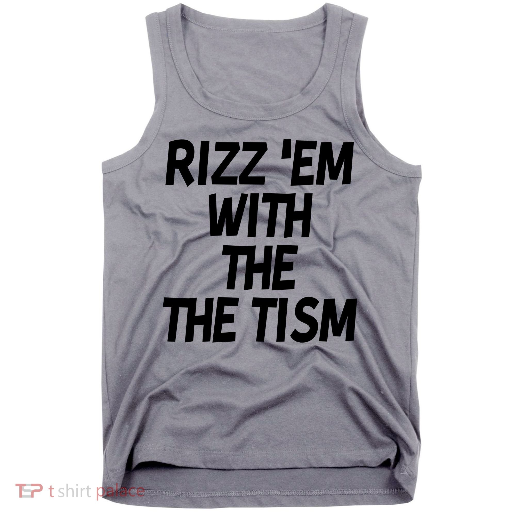 Rizz Em With The Tism Tank Top