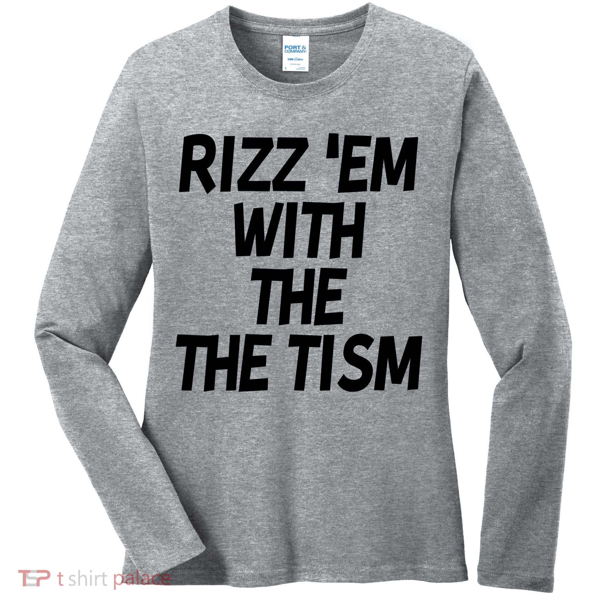 Rizz Em With The Tism Women's Long Sleeve Shirt