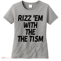 Rizz Em With The Tism Women's T-Shirt thumb 0