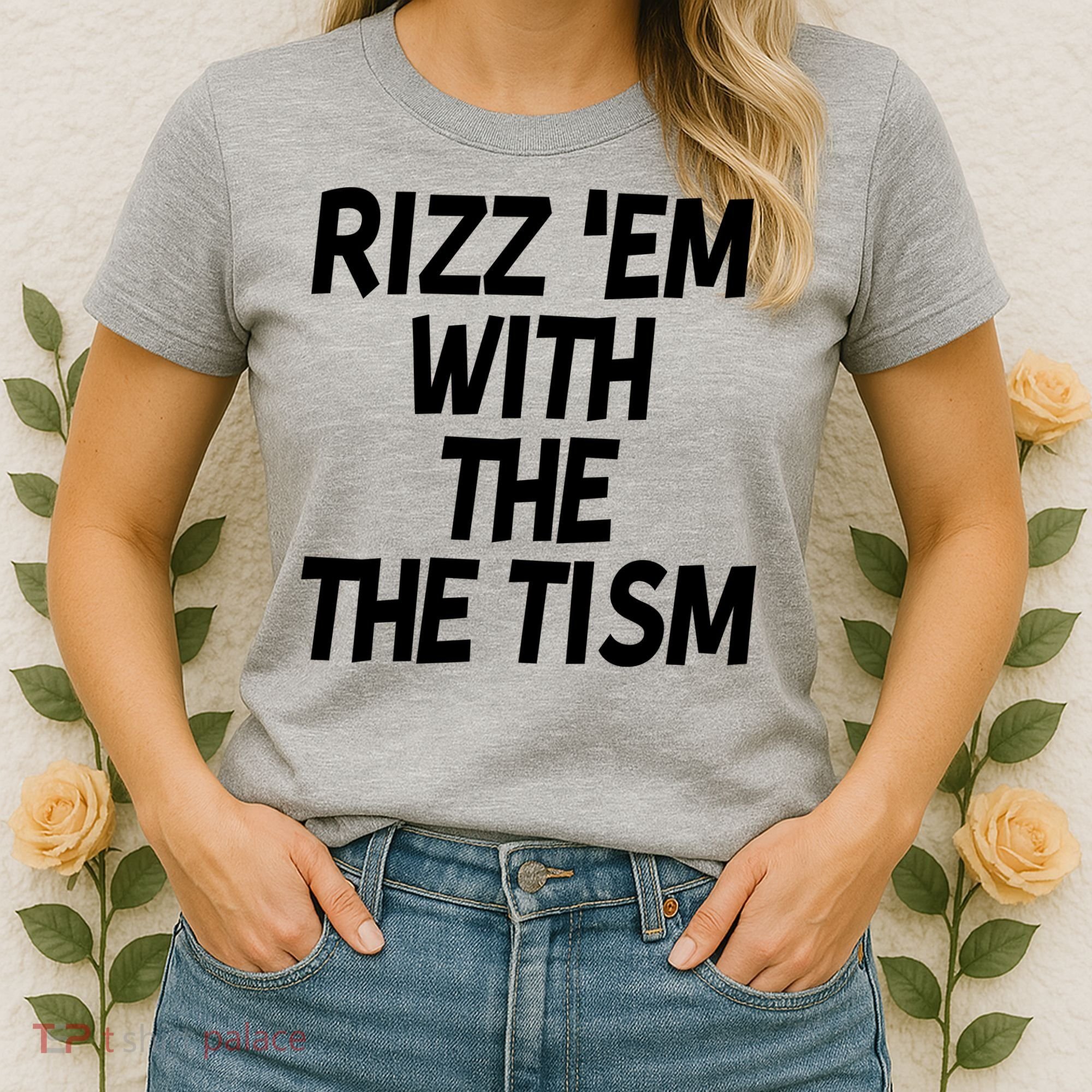 Rizz Em With The Tism Women's T-Shirt