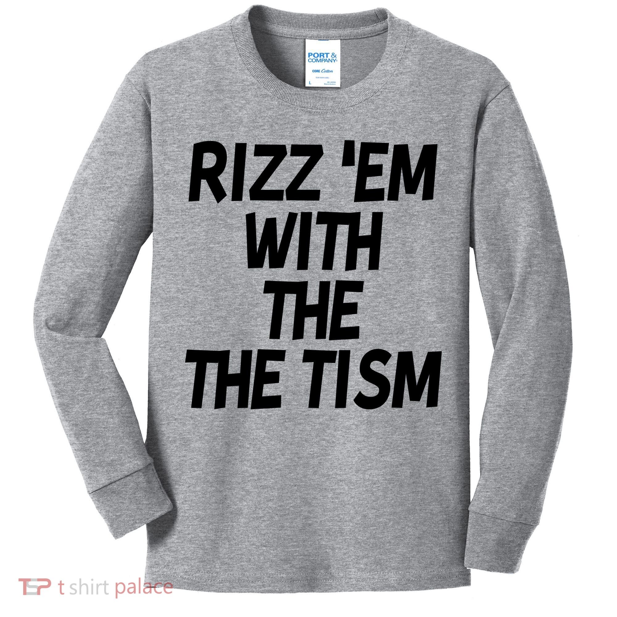 Rizz Em With The Tism Kids Long Sleeve Shirt