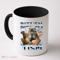 Rizz Em With The Tism Capybara Funny Oddly Dank Meme Coffee Mug thumb 0