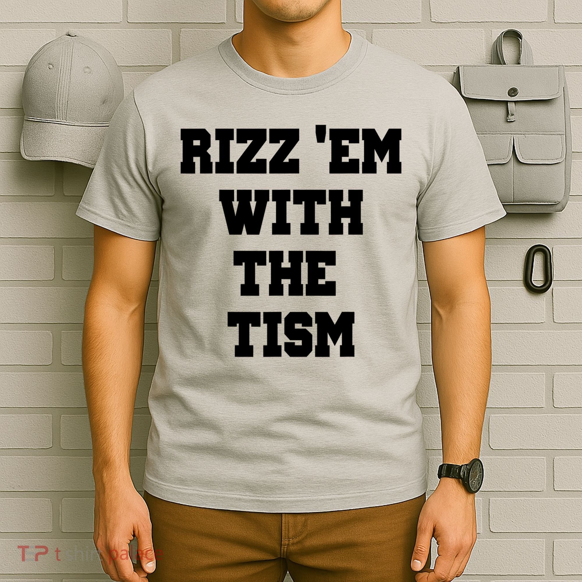 Rizz Em With The Tism T-Shirt