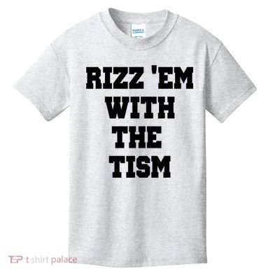 Rizz Em With The Tism Kids T-Shirt