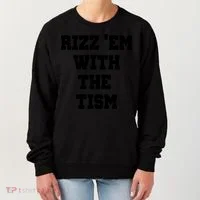 Rizz Em With The Tism Women's Sweatshirt thumb 0