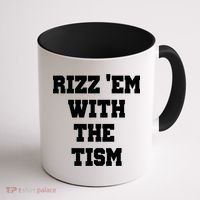 Rizz Em With The Tism Coffee Mug thumb 1