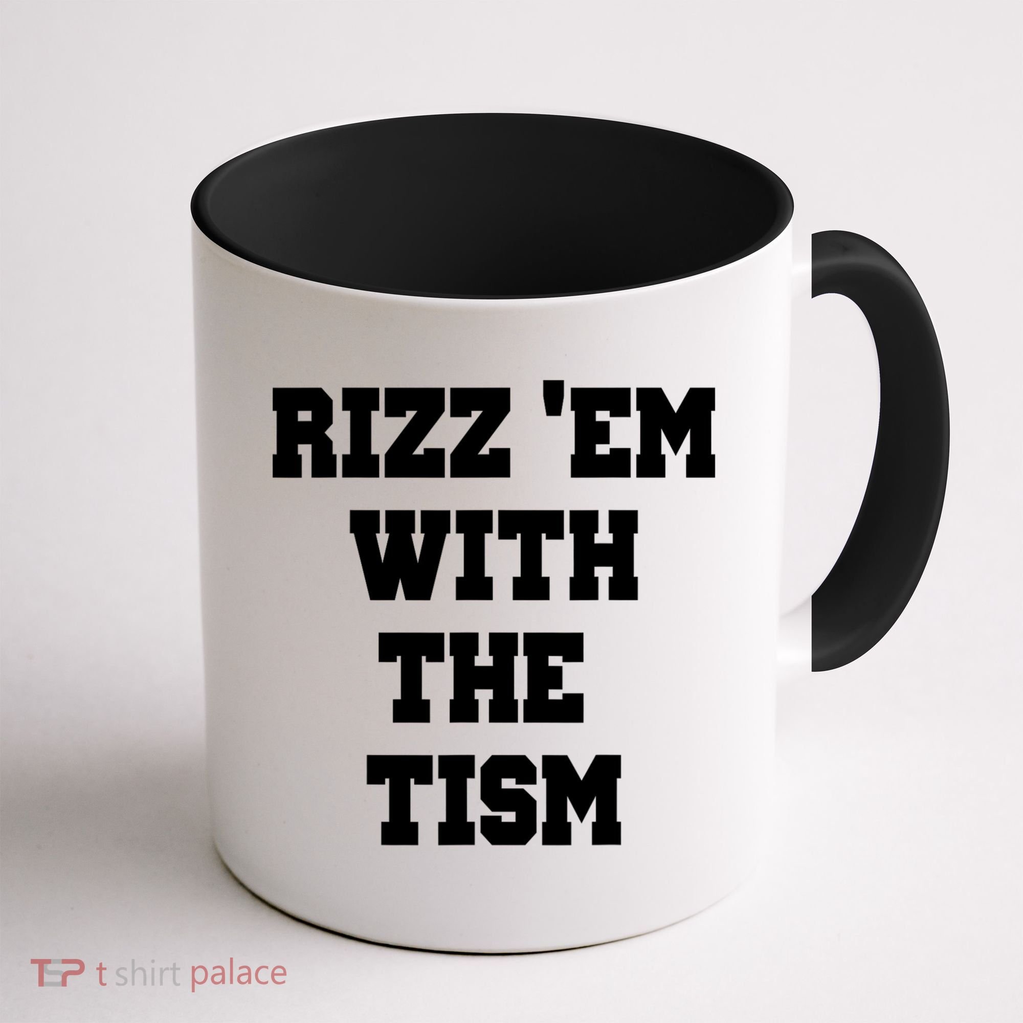 Rizz Em With The Tism Coffee Mug
