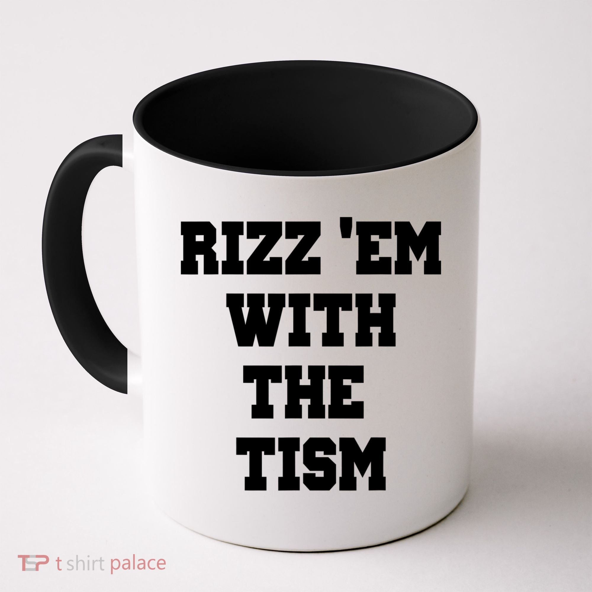 Rizz Em With The Tism Coffee Mug