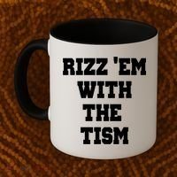 Rizz Em With The Tism Coffee Mug thumb 2