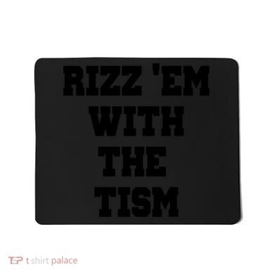 Rizz Em With The Tism Mousepad