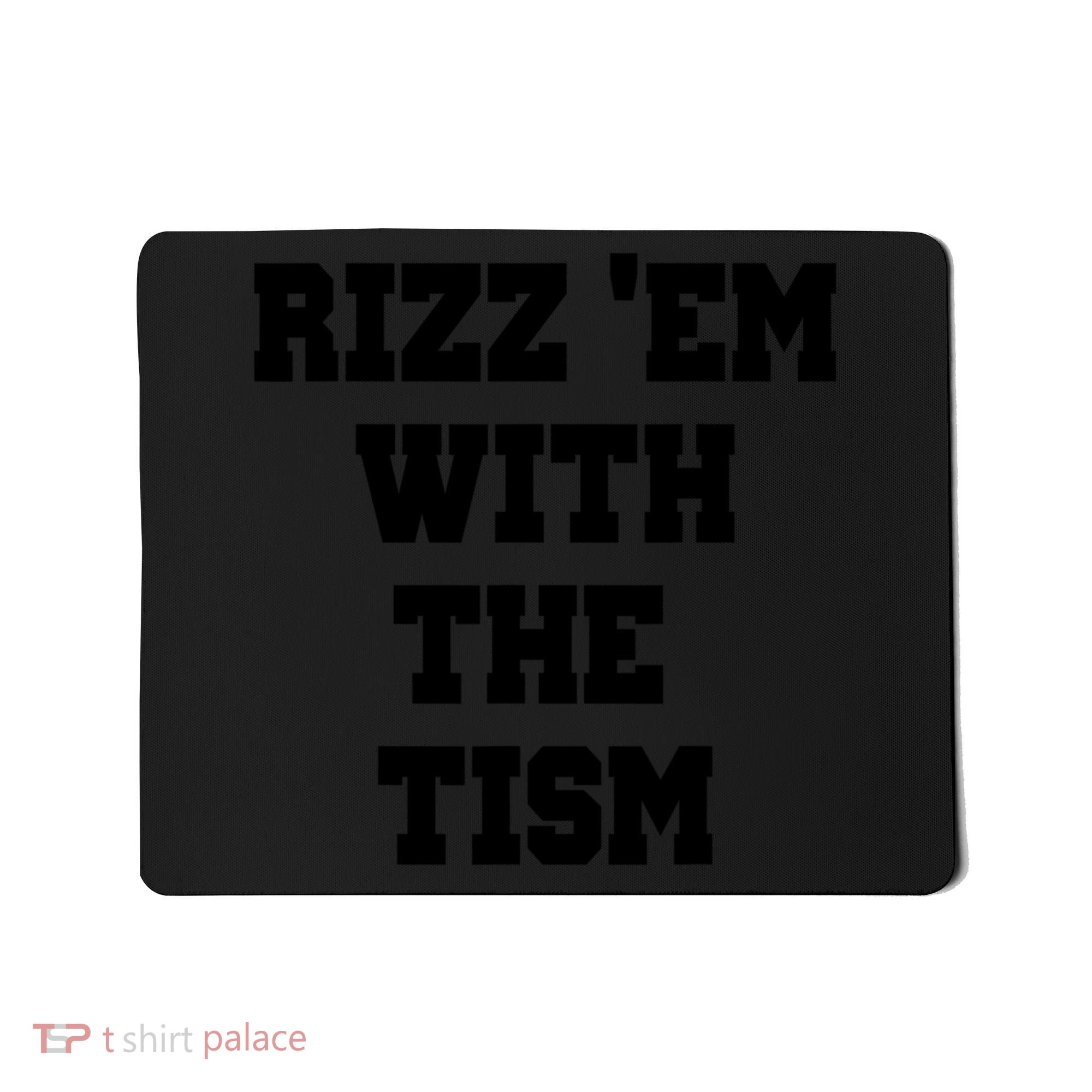 Rizz Em With The Tism Mousepad