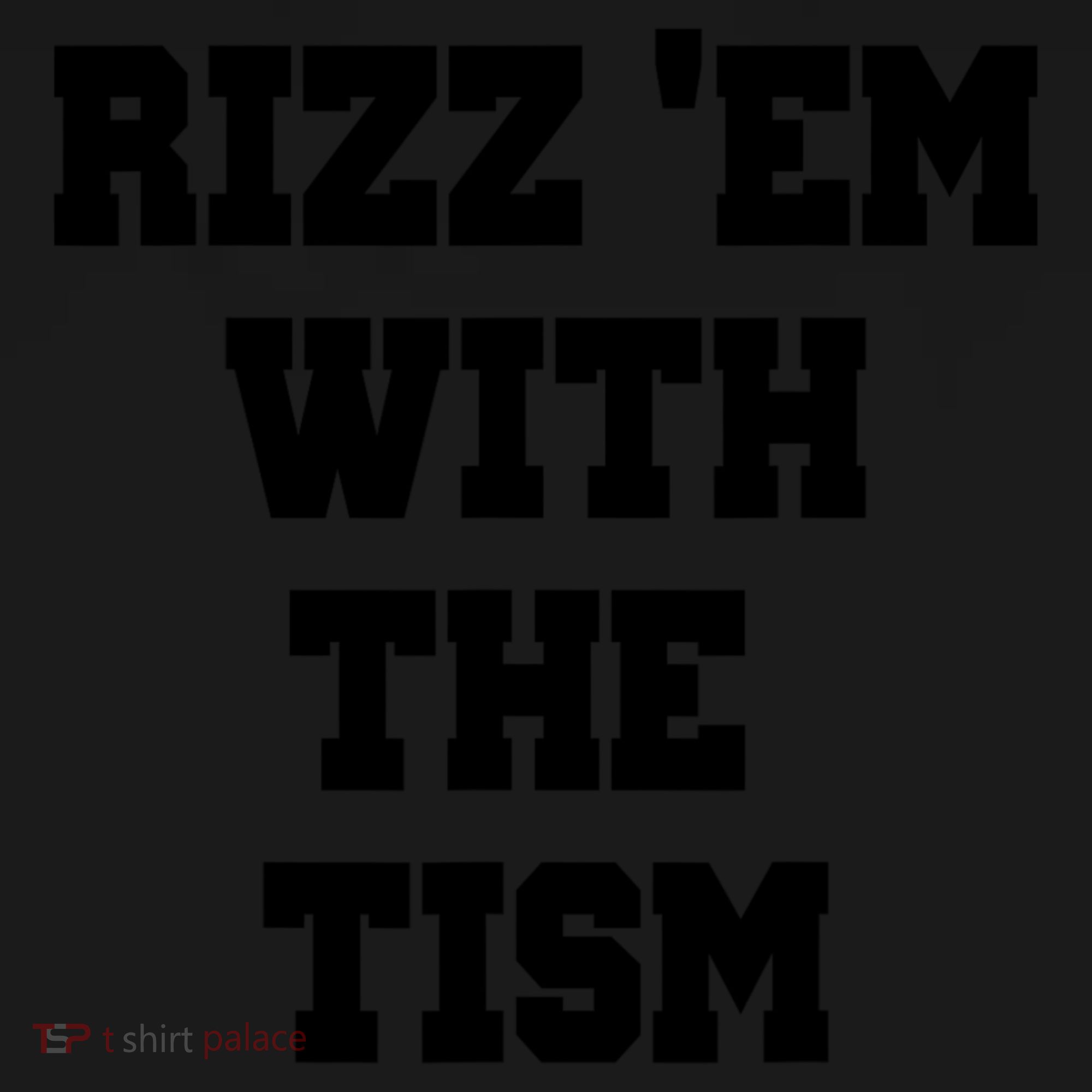 Rizz Em With The Tism Tank Top