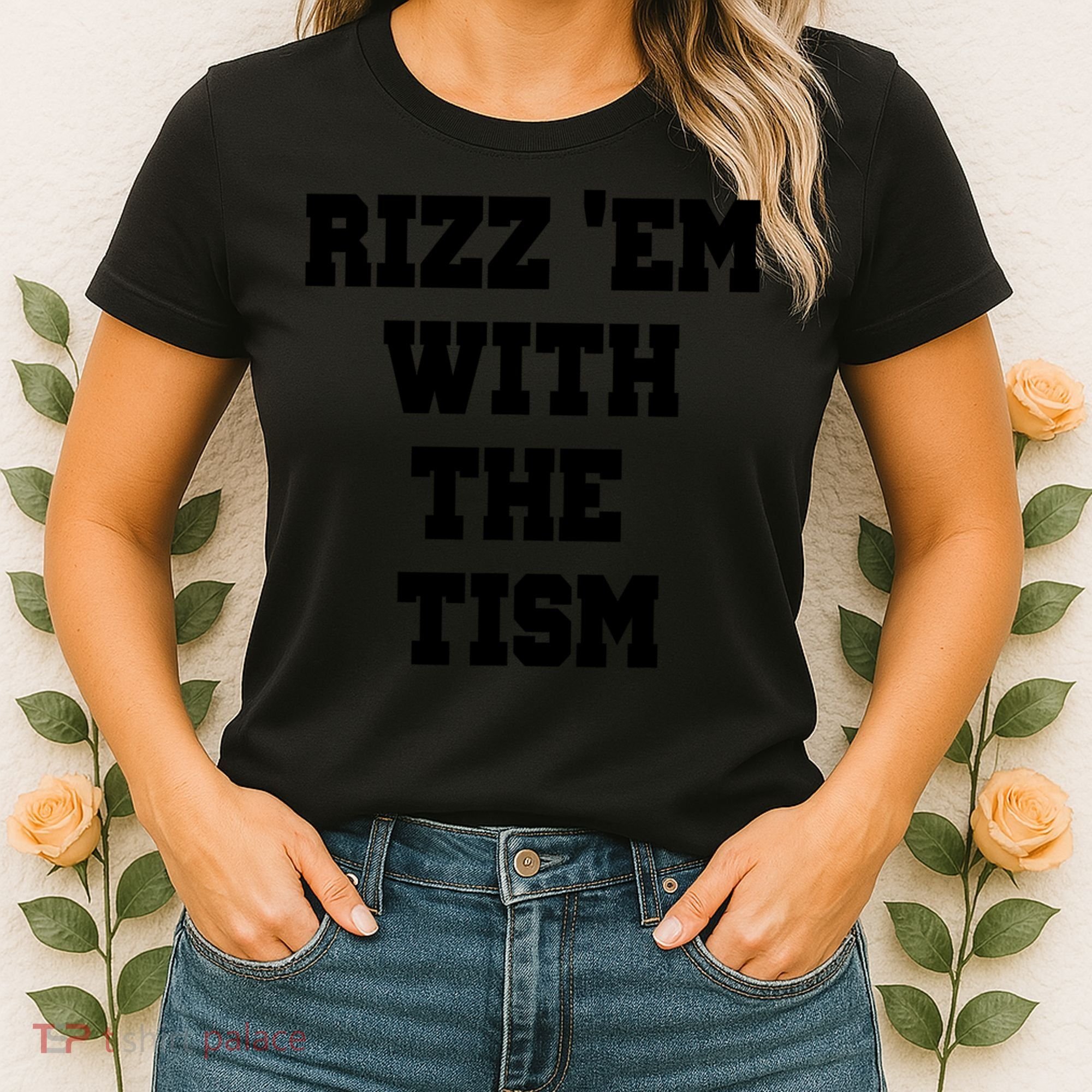 Rizz Em With The Tism Women's T-Shirt