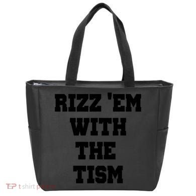 Rizz Em With The Tism Tote Bag
